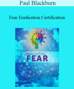 Paul Blackburn - Fear Eradication Certification