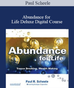 Paul Scheele - Abundance for Life Deluxe Digital Course