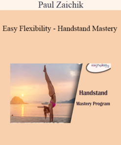 Paul Zaichik - Easy Flexibility - Handstand Mastery