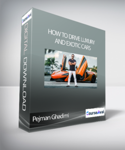 Pejman Ghadimi – How to Drive Luxury and Exotic Cars