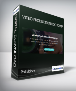 Phil Ebiner - Video Production Bootcamp