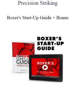 Precision Striking - Boxer's Start-Up Guide + Bonus