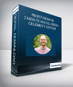 Profit from FB - 2 Minute Social Media Celebrity System