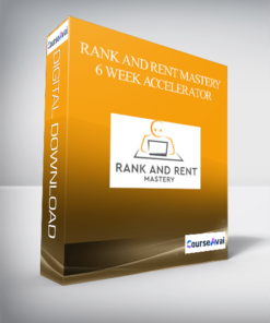 Rank and Rent Mastery – 6 Week Accelerator