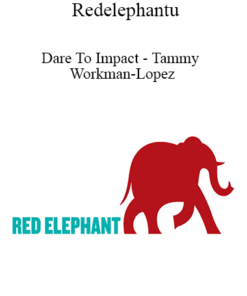 Redelephantu - Dare To Impact - Tammy Workman-Lopez