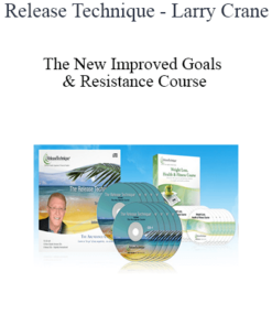 Release Technique - Larry Crane - The New Improved Goals & Resistance Course
