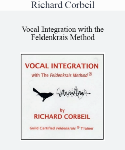 Richard Corbeil - Vocal Integration with the Feldenkrais Method