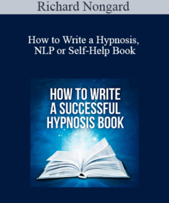 Richard Nongard - How to Write a Hypnosis
