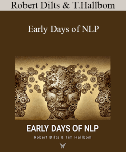 Robert Dilts & Tim Hallbom - Early Days of NLP