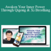 Robert Peng – Awaken Your Inner Power Through Qigong Xi Breathing » Courses[GB]