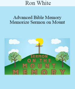Ron White - Advanced Bible Memory: Memorize Sermon on Mount