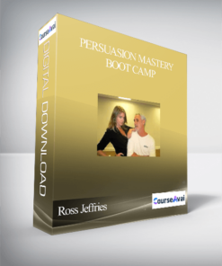 Ross Jeffries – Persuasion Mastery Boot Camp