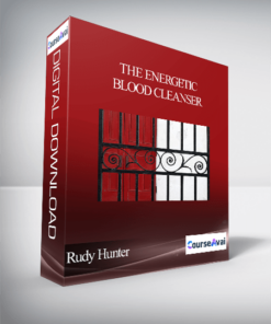 Rudy Hunter - The Energetic Blood Cleanser