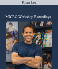 Ryan Lee – MICRO Workshop Recordings