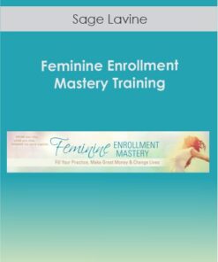Sage Lavine - Feminine Enrollment Mastery Training