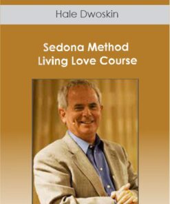 Sedona Method - Living Love Course-Hale Dwoskin