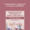 Shari Kalkstein - Comprehensive Approach to Aging Confidently: Geriatric Posture