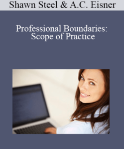 Shawn Steel, Alexander C. Eisner - Professional Boundaries: Scope of Practice