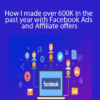 Slava Litvin How I made over 600K in the past year with Facebook Ads and Affiliate offers » Courses[GB]