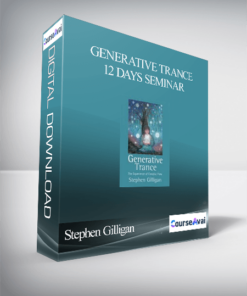 Stephen Gilligan – Generative Trance 12 days Seminar