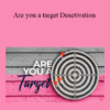 Tamra Oviatt - Are you a target Deactivation