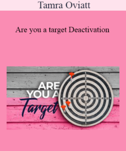 Tamra Oviatt - Are you a target Deactivation