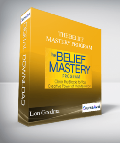 The Belief Mastery Program with Lion Goodma