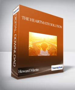 The HeartMath Solution with Howard Martin