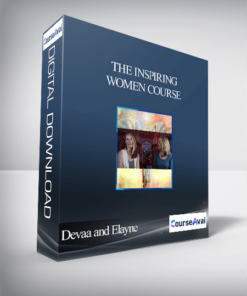 The Inspiring Women Course With Devaa and Elayne
