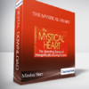 The Mystical Heart with Mirabai Starr
