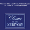 The Professional Education Group Classics of the Courtroom Volume XXIII The Matter of Sacco and Vanzetti » Courses[GB]