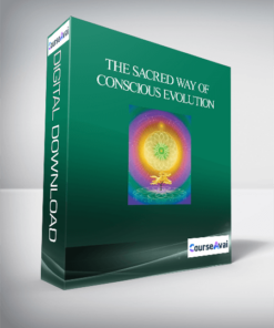 The Sacred Way of Conscious Evolution