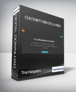 Tina Hargaden - CI in Thirty Minutes a Week