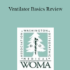 Viktoriya Yanchuk - Ventilator Basics Review