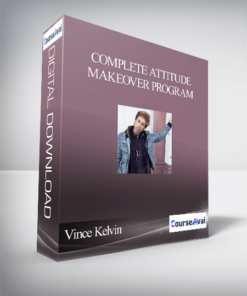 Vince Kelvin - Complete Attitude Makeover Program