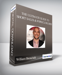 William Bronchick - The Ultimate Guide to Short Sales & Foreclosures