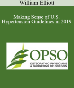 William Elliott - Making Sense of U.S. Hypertension Guidelines in 2019