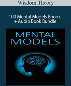 Wisdom Theory – 100 Mental Models Ebook + Audio Book Bundle