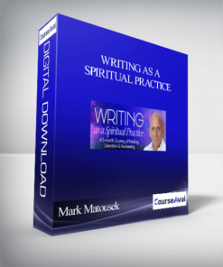 Writing as a Spiritual Practice With Mark Matousek
