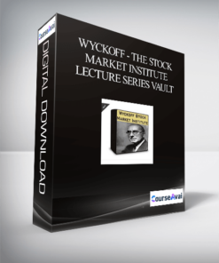 Wyckoff - The Stock Market Institute Lecture Series Vault