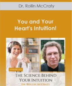 Dr. Rollin McCraty - You and Your Heart's Intuition!