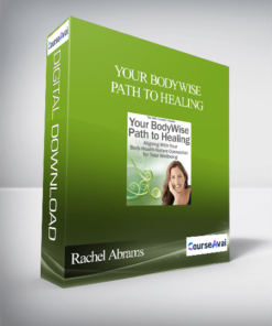 Your BodyWise Path to Healing With Rachel Abrams
