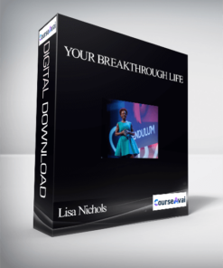 Your Breakthrough Life With Lisa Nichols