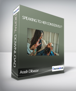 Arash Dibazar - Speaking to Her Consciously?