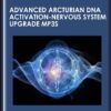 Advanced Arcturian DNA Activation - Nervous System Upgrade mp3s  -  Presence Healing Inc