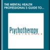 The Mental Health Professional's Guide to Psychopharmacology: Blending Psychotherapy Interventions with Medication Management  -  Kenneth Carter