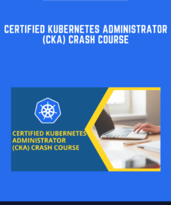 Certified Kubernetes Administrator (CKA) Crash Course  -  Stone River Elearning