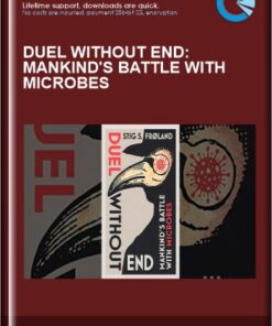 Duel Without End: Mankind's Battle with Microbes  -  Stig S Frøland