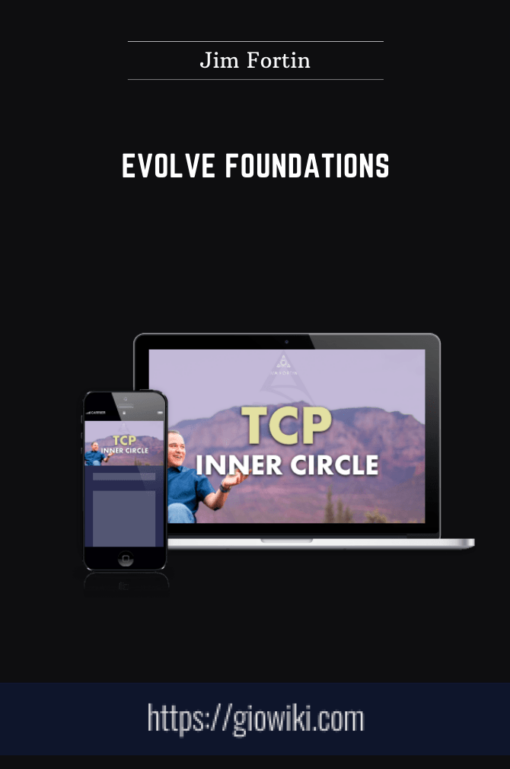EVOLVE Foundations  -  Jim Fortin