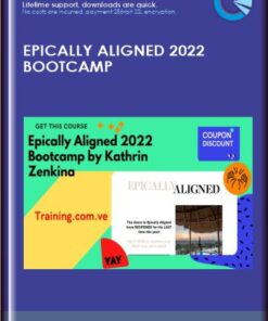 Epically Aligned 2022 Bootcamp  -  Kathrin Zenkina